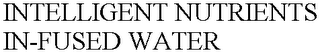 INTELLIGENT NUTRIENTS IN-FUSED WATER