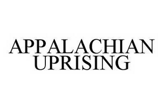 APPALACHIAN UPRISING
