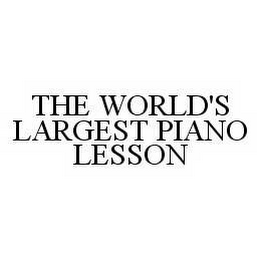 THE WORLD'S LARGEST PIANO LESSON