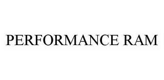 PERFORMANCE RAM