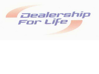 DEALERSHIP FOR LIFE