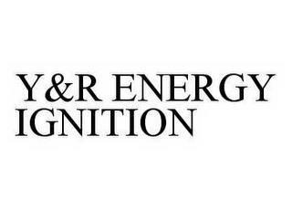 Y&R ENERGY IGNITION