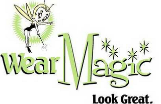 WEAR MAGIC LOOK GREAT.
