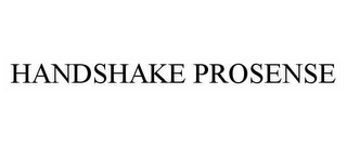 HANDSHAKE PROSENSE