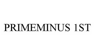 PRIMEMINUS 1ST