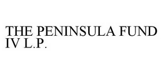 THE PENINSULA FUND IV L.P.