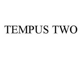TEMPUS TWO