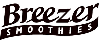BREEZER SMOOTHIES
