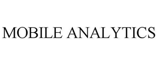 MOBILE ANALYTICS