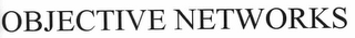OBJECTIVE NETWORKS