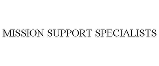 MISSION SUPPORT SPECIALISTS