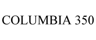 COLUMBIA 350