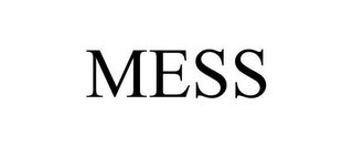 MESS