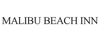 MALIBU BEACH INN