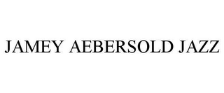 JAMEY AEBERSOLD JAZZ