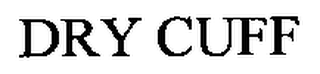 DRY CUFF