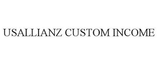 USALLIANZ CUSTOM INCOME