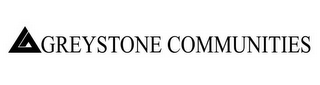 GREYSTONE COMMUNITIES