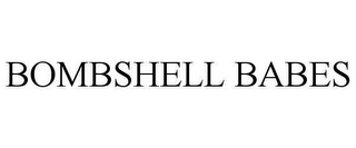 BOMBSHELL BABES