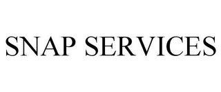 SNAP SERVICES