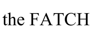 THE FATCH