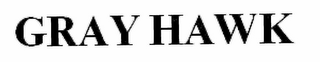 GRAY HAWK