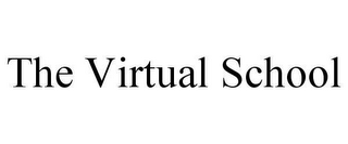 THE VIRTUAL SCHOOL
