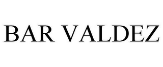 BAR VALDEZ