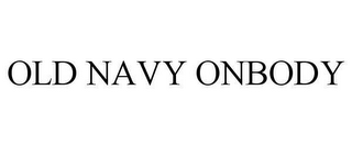 OLD NAVY ONBODY