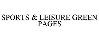 SPORTS & LEISURE GREEN PAGES