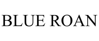 BLUE ROAN