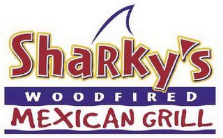 SHARKY'S WOODFIRED MEXICAN GRILL