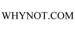 WHYNOT.COM