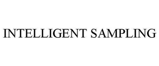 INTELLIGENT SAMPLING
