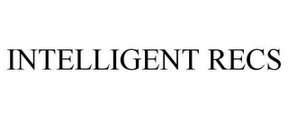 INTELLIGENT RECS