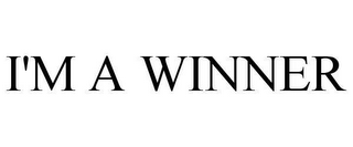 I'M A WINNER