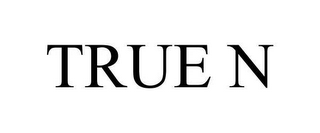 TRUE N