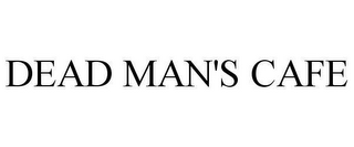 DEAD MAN'S CAFE