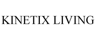 KINETIX LIVING