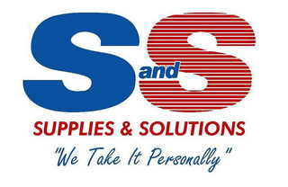 S AND S SUPPLIES & SOLUTIONS "WE TAKE IT PERSONALLY"