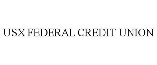 USX FEDERAL CREDIT UNION
