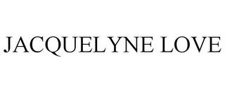 JACQUELYNE LOVE