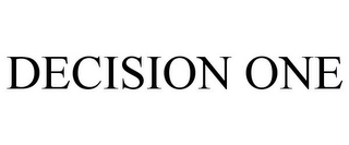 DECISION ONE