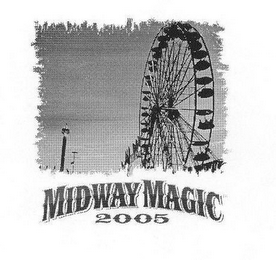 MIDWAY MAGIC 2005