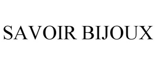 SAVOIR BIJOUX