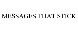 MESSAGES THAT STICK