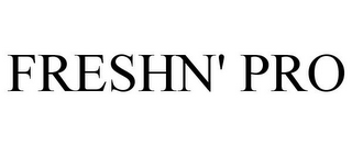 FRESHN' PRO