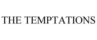 THE TEMPTATIONS