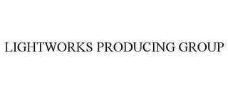 LIGHTWORKS PRODUCING GROUP