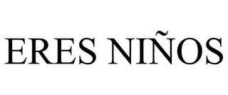 ERES NIÑOS